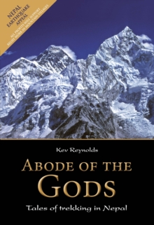 Abode of the Gods : Tales of Trekking in Nepal, Hardback Book Abode of the Gods : Tales of Trekking in Nepal, Hardback Book