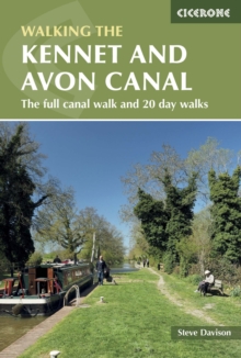 The Kennet and Avon Canal : The Full Canal Walk and 20 Day Walks, Paperback Book The Kennet and Avon Canal : The Full Canal Walk and 20 Day Walks, Paperback Book
