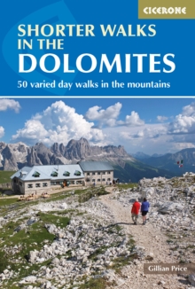 Shorter Walks in the Dolomites : 50 varied day walks in the mountains, Paperback Book Shorter Walks in the Dolomites : 50 varied day walks in the mountains, Paperback Book