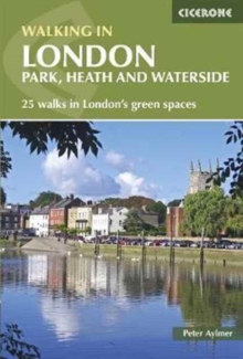 Walking in London : Park, heath and waterside - 25 walks in London's green spaces, Paperback / softback Book Walking in London : Park, heath and waterside - 25 walks in London's green spaces, Paperback / softback Book