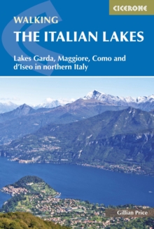 Walking the Italian Lakes : Lakes Garda, Maggiore, Como and d'Iseo in northern Italy, Paperback Book Walking the Italian Lakes : Lakes Garda, Maggiore, Como and d'Iseo in northern Italy, Paperback Book