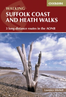 Suffolk Coast and Heath Walks : 3 long-distance routes in the AONB: the Suffolk Coast Path, the Stour and Orwell Walk and the Sandlings Walk