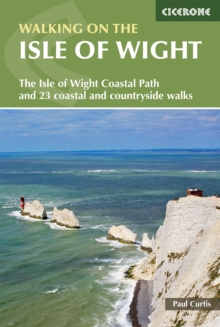 Walking on the Isle of Wight : The Isle of Wight Coastal Path and 23 coastal and countryside walks