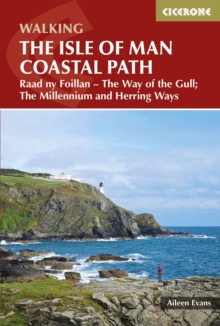 Isle of Man Coastal Path : Raad Ny Foillan - The Way of the Gull; The Millennium and Herring Ways, Paperback / softback Book Isle of Man Coastal Path : Raad Ny Foillan - The Way of the Gull; The Millennium and Herring Ways, Paperback / softback Book