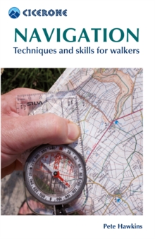 Navigation : Techniques and skills for walkers, Paperback / softback Book Navigation : Techniques and skills for walkers, Paperback / softback Book