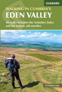 Walking in Cumbria's Eden Valley : 30 walks between the Yorkshire Dales and the Solway salt marshes