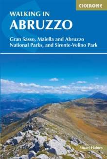Cicerone Press Walking In Abruzzo , Gran Sasso, Maiella And Abruzzo National Parks, And Sirente-Velino Regional Park