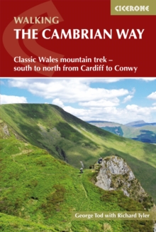 The Cambrian Way : Classic Wales Mountain Trek - South To North From Cardiff To Conwy