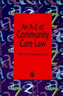 An A-Z of Community Care Law, Paperback / softback Book An A-Z of Community Care Law, Paperback / softback Book