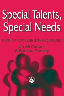 Special Talents, Special Needs : Drama for People with Learning Disabilities, Paperback Book Special Talents, Special Needs : Drama for People with Learning Disabilities, Paperback Book