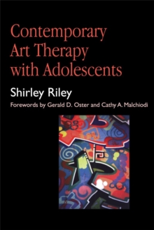 Contemporary Art Therapy with Adolescents, Paperback Book Contemporary Art Therapy with Adolescents, Paperback Book