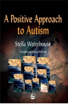 A Positive Approach to Autism, Paperback Book A Positive Approach to Autism, Paperback Book
