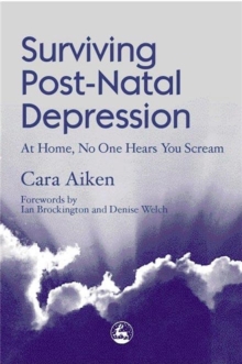 Surviving Post-Natal Depression : At Home, No One Hears You Scream, Paperback Book Surviving Post-Natal Depression : At Home, No One Hears You Scream, Paperback Book
