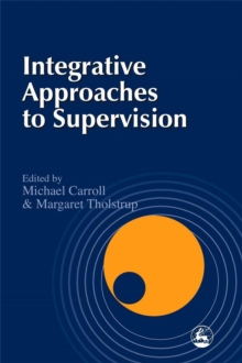 Integrative Approaches to Supervision, Paperback Book Integrative Approaches to Supervision, Paperback Book