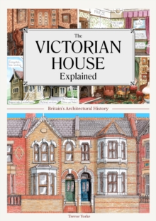 The Victorian House Explained : Britain's Architectural History