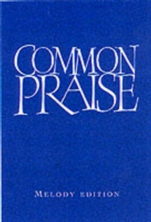 Common Praise : Melody Edition, Hardback Book Common Praise : Melody Edition, Hardback Book