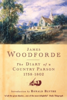 Diary of a Country Parson, 1758-1802, Paperback / softback Book Diary of a Country Parson, 1758-1802, Paperback / softback Book