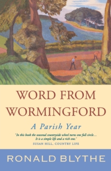 Word from Wormingford : A Parish Year, Paperback Book Word from Wormingford : A Parish Year, Paperback Book