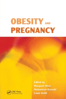Obesity and Pregnancy, Paperback / softback Book Obesity and Pregnancy, Paperback / softback Book