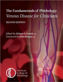 Fundamentals of Phlebology: Venous Disease for Clinicians, Paperback / softback Book Fundamentals of Phlebology: Venous Disease for Clinicians, Paperback / softback Book