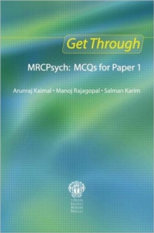 Get Through MRCPsych: MCQs for Paper 1, Paperback / softback Book Get Through MRCPsych: MCQs for Paper 1, Paperback / softback Book