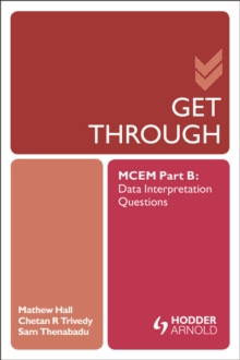 Get Through MCEM Part B: Data Interpretation Questions