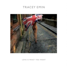 Tracey Emin : Love is What You Want, Paperback Book Tracey Emin : Love is What You Want, Paperback Book