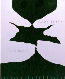 Gary Hume : Flashback, Hardback Book Gary Hume : Flashback, Hardback Book