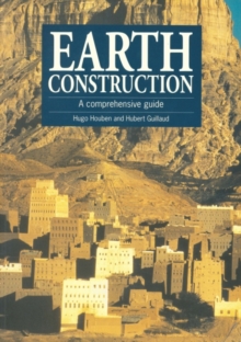 Earth Construction : A comprehensive guide, Paperback Book Earth Construction : A comprehensive guide, Paperback Book