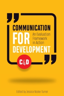 Communication for Development : An evaluation framework in action