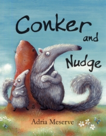 Conker and Nudge, Paperback Book Conker and Nudge, Paperback Book