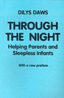 Through the Night : Helping Parents with Sleepless Infants, Paperback Book Through the Night : Helping Parents with Sleepless Infants, Paperback Book