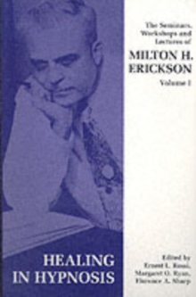 Seminars, Workshops and Lectures of Milton H. Erickson : Healing in Hypnosis v. 1, Paperback Book Seminars, Workshops and Lectures of Milton H. Erickson : Healing in Hypnosis v. 1, Paperback Book