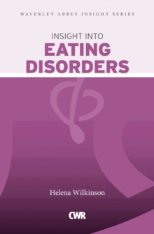 Insight into Eating Disorders, Paperback / softback Book Insight into Eating Disorders, Paperback / softback Book