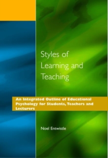 Styles of Learning and Teaching : An Integrated Outline of Educational Psychology for Students, Teachers and Lecturers, Paperback Book Styles of Learning and Teaching : An Integrated Outline of Educational Psychology for Students, Teachers and Lecturers, Paperback Book