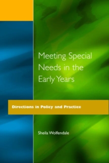 Meeting Special Needs in the Early Years : Directions in Policy and Practice, Paperback Book Meeting Special Needs in the Early Years : Directions in Policy and Practice, Paperback Book