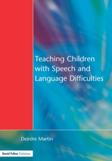 Teaching Children with Speech and Language Difficulties, Paperback Book Teaching Children with Speech and Language Difficulties, Paperback Book