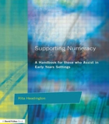 Supporting Numeracy : A Handbook for those who Assist in Early Years Settings, Paperback / softback Book Supporting Numeracy : A Handbook for those who Assist in Early Years Settings, Paperback / softback Book