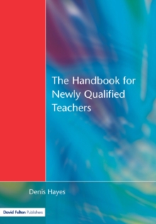 Handbook for Newly Qualified Teachers : Meeting the Standards in Primary and Middle Schools, Paperback Book Handbook for Newly Qualified Teachers : Meeting the Standards in Primary and Middle Schools, Paperback Book