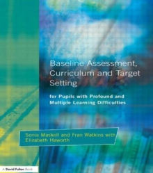 Baseline Assessment Curriculum and Target Setting for Pupils with Profound and Multiple Learning Difficulties, Paperback / softback Book Baseline Assessment Curriculum and Target Setting for Pupils with Profound and Multiple Learning Difficulties, Paperback / softback Book