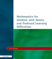 Mathematics for Children with Severe and Profound Learning Difficulties, Paperback / softback Book Mathematics for Children with Severe and Profound Learning Difficulties, Paperback / softback Book