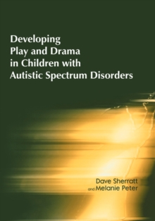 Developing Play and Drama in Children with Autistic Spectrum Disorders, Paperback Book Developing Play and Drama in Children with Autistic Spectrum Disorders, Paperback Book