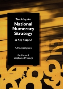 Teaching the National Strategy at Key Stage 3 : A Practical Guide, Paperback Book Teaching the National Strategy at Key Stage 3 : A Practical Guide, Paperback Book