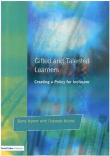 Gifted and Talented Learners : Creating a Policy for Inclusion, Paperback / softback Book Gifted and Talented Learners : Creating a Policy for Inclusion, Paperback / softback Book
