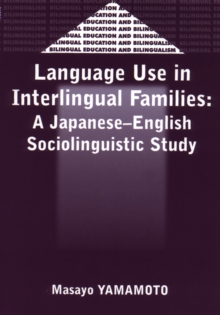 Language Use in Interlingual Familes : A Japanese-English Sociolinguistic Study