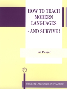 How to Teach Modern Languages - and Survive!