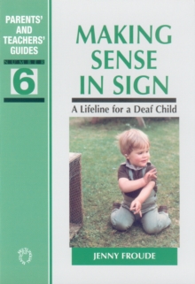 Making Sense in Sign : A Lifeline for a Deaf Child