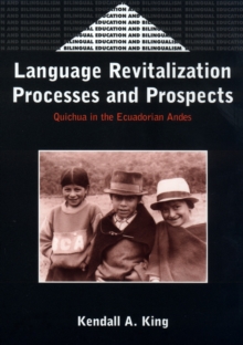 Language Revitalization Processes and Prospects : Quichua in the Ecuadorian Andes