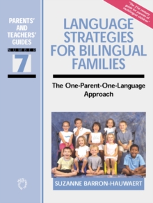 Language Strategies for Bilingual Families : The One-Parent-One-Language Approach