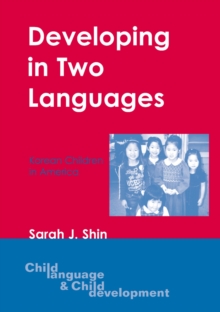 Developing in Two Languages : Korean Children in America